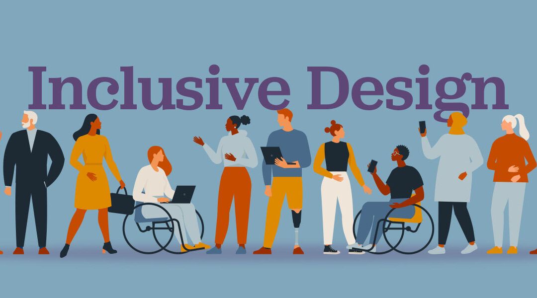 Inclusive Design Making Technology Accessible for Everyone